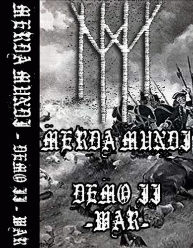 Merda Mundi : 2008 Demo - II - War